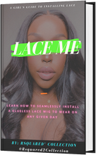 Load image into Gallery viewer, Lace Me: A Guide for Glueless Lace Installs