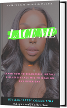 Load image into Gallery viewer, Lace Me: A Guide for Glueless Lace Installs
